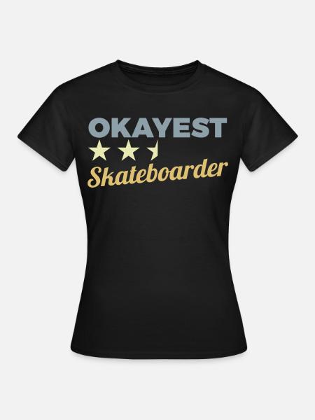 Okayester Skateboarder - Frauen T-Shirt - Schwarz