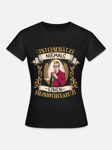 Physiotherapeut Geschenk Bewegung Lustig - Frauen T-Shirt - Schwarz