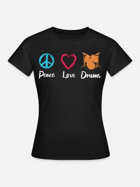 Frieden Liebe Schlagzeug - Frauen T-Shirt - Schwarz