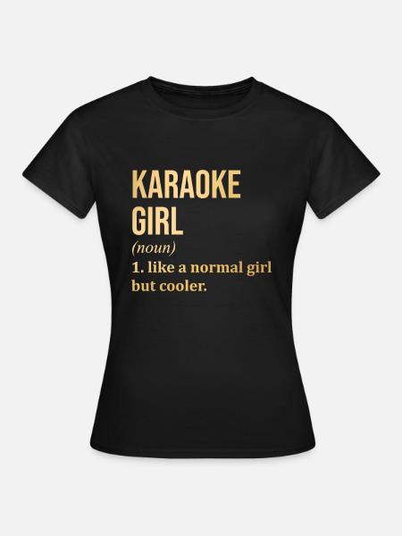Karaoke Karaoke Karaoke - Frauen T-Shirt - Schwarz
