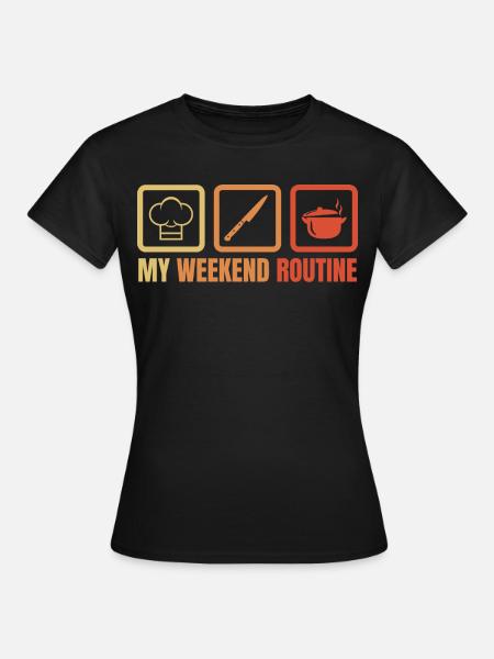 Wochenend Kochen - Frauen T-Shirt - Schwarz
