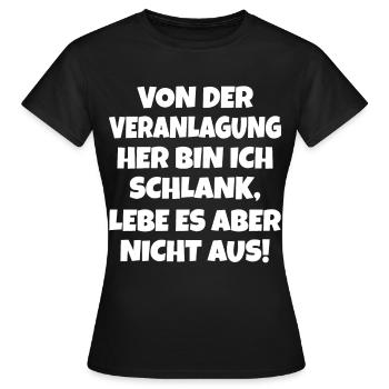 Von Der Veranlagung Her Bin Ich Schlank lustig - Frauen T-Shirt - Schwarz - Vorne - AI Model Female 172 dark (172cm)