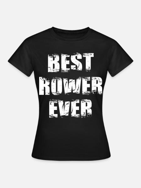 Bester Ruderer aller Zeiten - Frauen T-Shirt - Schwarz