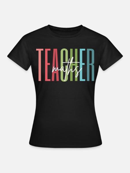 Mathelehrerin Mathe Lehrerin Geschenk - Frauen T-Shirt - Schwarz