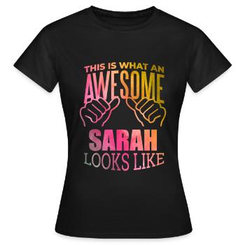Sarah Sarah Sarah - Frauen T-Shirt - Schwarz - Vorne - AI Model Female 172 dark (172cm)