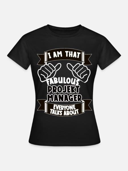 Projektmanager Lustiger Spruch Geschenk - Frauen T-Shirt - Schwarz