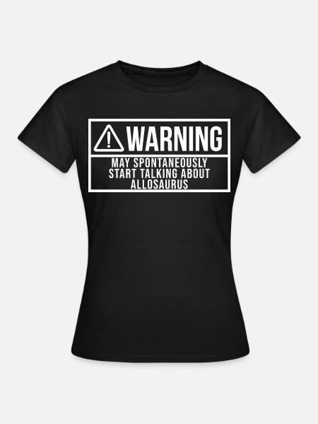 Allosaurus Allosaurus Allosaurus - Frauen T-Shirt - Schwarz
