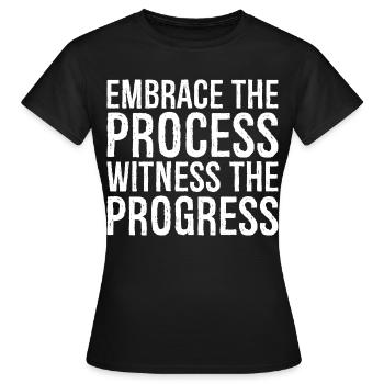 Embrassez le processus, observez les progrès - T-shirt Femme - noir - Devant - AI Model Female 172 dark (172cm)