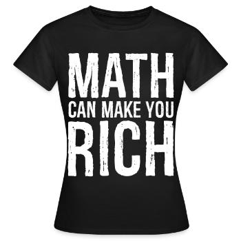 Mathematik kann reich machen - Frauen T-Shirt - Schwarz - Vorne - AI Model Female 172 dark (172cm)
