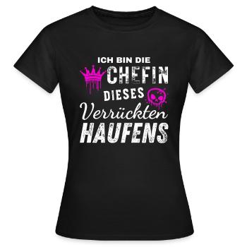 Bin Die Stolze Chefin Dieses Verrückten Haufens - Frauen T-Shirt - Schwarz - Vorne - AI Model Female 172 dark (172cm)