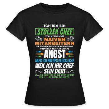 stolzer Chef von verdammt naiven Mitarbeitern - Frauen T-Shirt - Schwarz - Vorne - AI Model Female 172 dark (172cm)