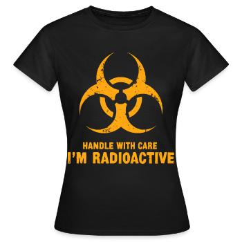Manipulez avec précaution, je suis radioactif - T-shirt Femme - noir - Devant - AI Model Female 172 dark (172cm)