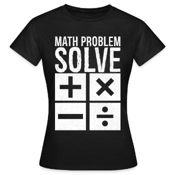 math problem solve - Women's T-Shirt - black - Front - AI Model Female 172 dark (172cm)