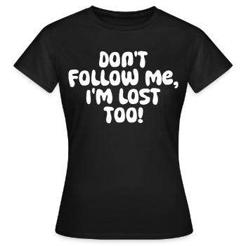 lost found philosophy quote - Women's T-Shirt - black - Front - AI Model Female 172 dark (172cm)