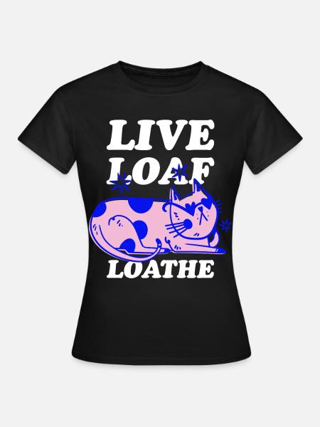 Live Loaf Loathe – Sassy Cat Vibes - Women's T-Shirt - black