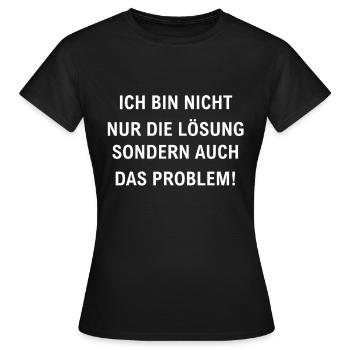 Selbstironie Sarkasmus Rebellisch Frech Lustig - Frauen T-Shirt - Schwarz - Vorne - AI Model Female 172 dark (172cm)