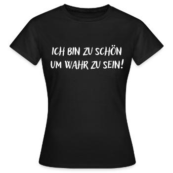 zu schön um wahr zu sein selbstbewusst eingebildet - Frauen T-Shirt - Schwarz - Vorne - AI Model Female 172 dark (172cm)