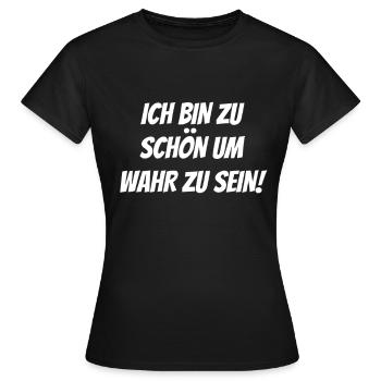 zu schön um wahr zu sein Selbstverliebt Egoistisch - Frauen T-Shirt - Schwarz - Vorne - AI Model Female 172 dark (172cm)