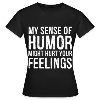 Mon sens de l’humour pourrait vous blesser - T-shirt Femme - noir - Devant - AI Model Female 172 dark (172cm)