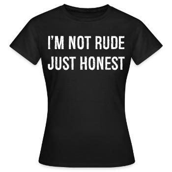 Je ne suis pas impoli, juste honnête - T-shirt Femme - noir - Devant - AI Model Female 172 dark (172cm)