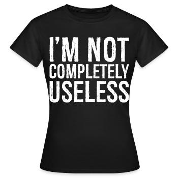 Je ne suis pas complètement inutile - T-shirt Femme - noir - Devant - AI Model Female 172 dark (172cm)