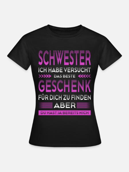 Beste Schwester Geschenk Lustiger Spruch  - Frauen T-Shirt - Schwarz