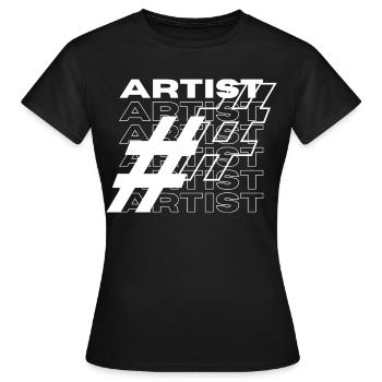 Künstler Hashtag Typografie - Frauen T-Shirt - Schwarz - Vorne - AI Model Female 172 dark (172cm)
