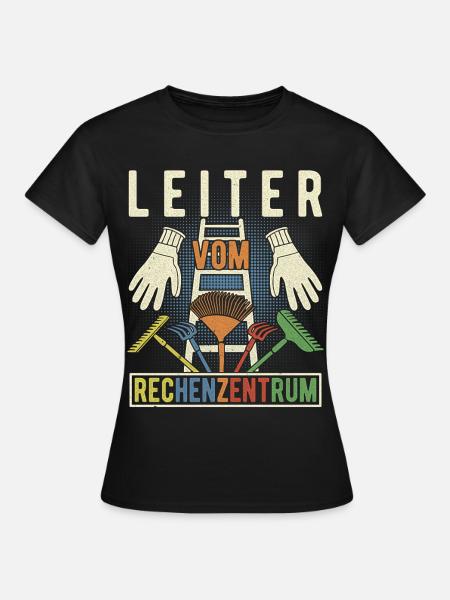 Leiter Vom Rechenzentrum Gärtner Hobbygärtner - Frauen T-Shirt - Schwarz