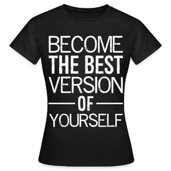 Devenez la meilleure version de vous-même - T-shirt Femme - noir - Devant - AI Model Female 172 dark (172cm)