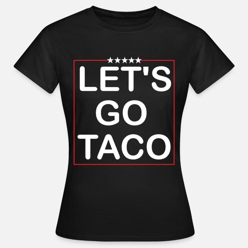 Lets goTaco - Women's T-Shirt - black