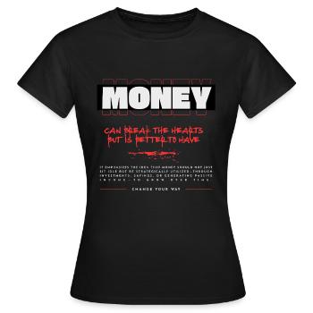 Money Shirt – Besser Geld als Liebeskummer - Frauen T-Shirt - Schwarz - Vorne - AI Model Female 172 dark (172cm)