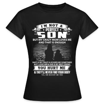 Humorvolles Spruchdesign zur Mutterliebe - Frauen T-Shirt - Schwarz - Vorne - AI Model Female 172 dark (172cm)