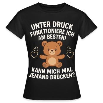 Unter Druck funktioniere ich am besten - Frauen T-Shirt - Schwarz - Vorne - AI Model Female 172 dark (172cm)