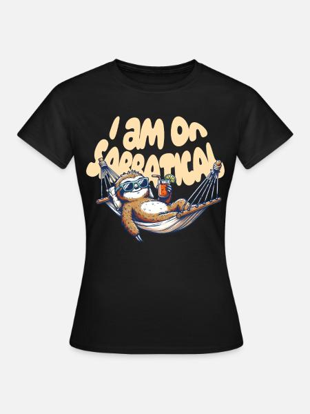 on Sabbatical - Frauen T-Shirt - Schwarz