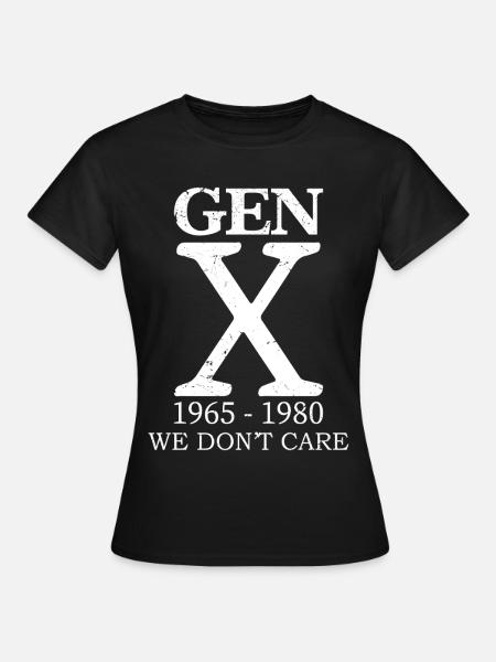 gen x we don't care - Frauen T-Shirt - Schwarz
