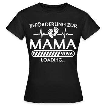 Beförderung zur Mama 2026 loading - Frauen T-Shirt - Schwarz - Vorne - AI Model Female 172 dark (172cm)