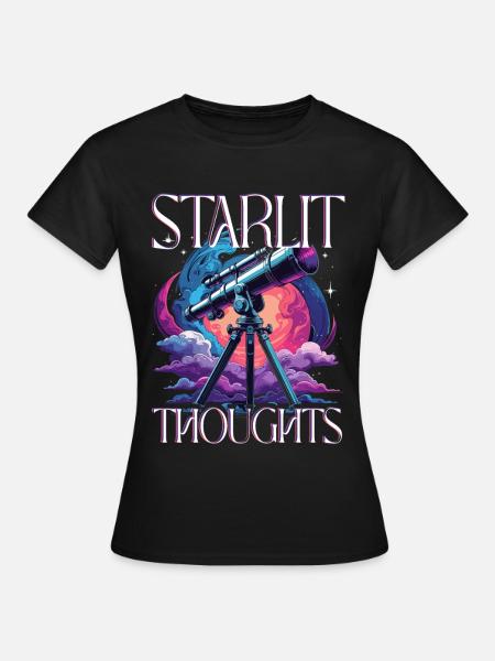 Astronom Sterngucker Stargazer Starlit Thoughts - Frauen T-Shirt - Schwarz
