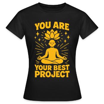 Du Bist Dein Bestes Projekt Achtsamkeit - Frauen T-Shirt - Schwarz - Vorne - AI Model Female 172 dark (172cm)