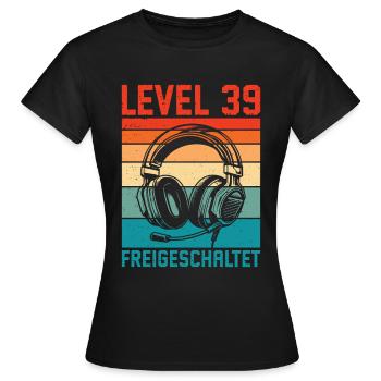 39. Geburtstag Männer Gamer Level 39 Unlocked - Frauen T-Shirt - Schwarz - Vorne - AI Model Female 172 dark (172cm)