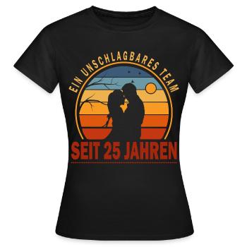 25 Jahre Unschlagbares Team Liebesgeschenk Paar - Frauen T-Shirt - Schwarz - Vorne - AI Model Female 172 dark (172cm)