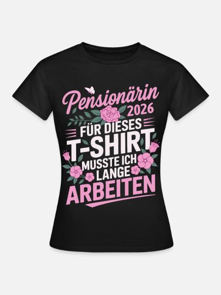 Pensionärin 2026 - Frauen T-Shirt - Schwarz