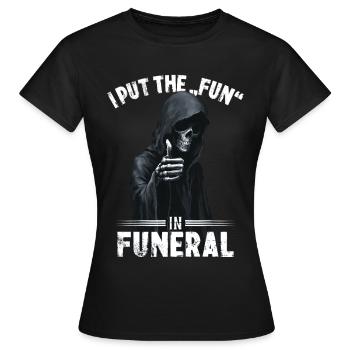 Motif de la Faucheuse disant que j'ai mis du plaisir dans les funérailles - T-shirt Femme - noir - Devant - AI Model Female 172 dark (172cm)