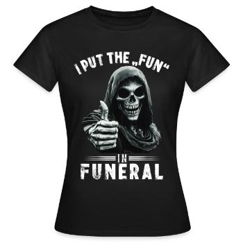 Totenkopf Sensenmann Fun in funeral Spruch Motiv - Frauen T-Shirt - Schwarz - Vorne - AI Model Female 172 dark (172cm)