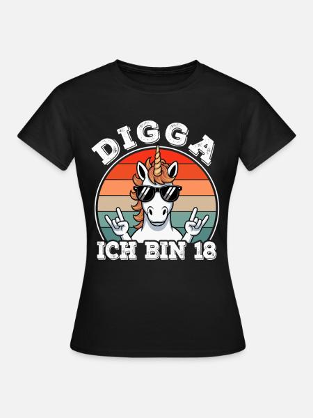 18. Geburtstag 18er 18ter Digga Ich bin 18 Jahre - Frauen T-Shirt - Schwarz