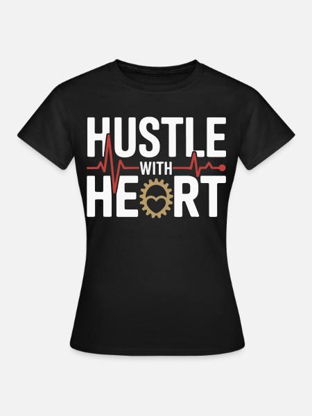 Hustle mit Herz Geardesign - Frauen T-Shirt - Schwarz