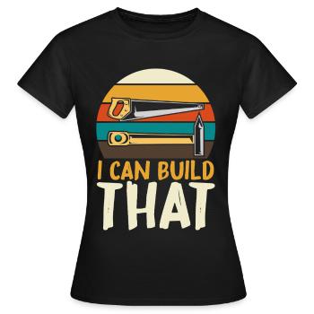 Je peux construire ce bricolage - T-shirt Femme - noir - Devant - AI Model Female 172 dark (172cm)