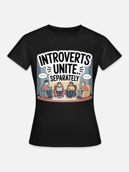 Introverts Unite Separately - Frauen T-Shirt - Schwarz