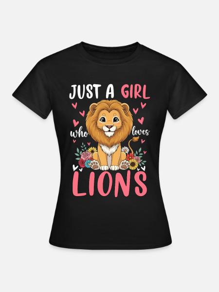 Nur ein Mädchen liebt Löwen - Frauen T-Shirt - Schwarz