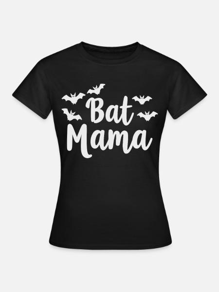 Bat Mama – Fledermaus Mutter Statement - Frauen T-Shirt - Schwarz