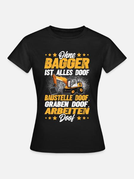 Bagger - Frauen T-Shirt - Schwarz